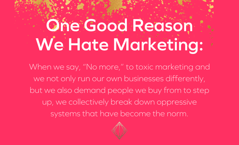 One Good Reason We Hate Marketing